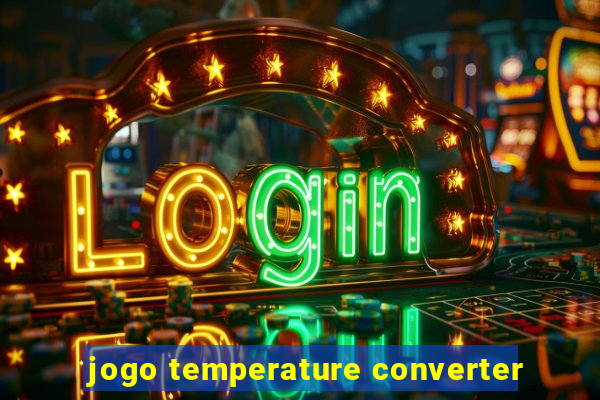 jogo temperature converter